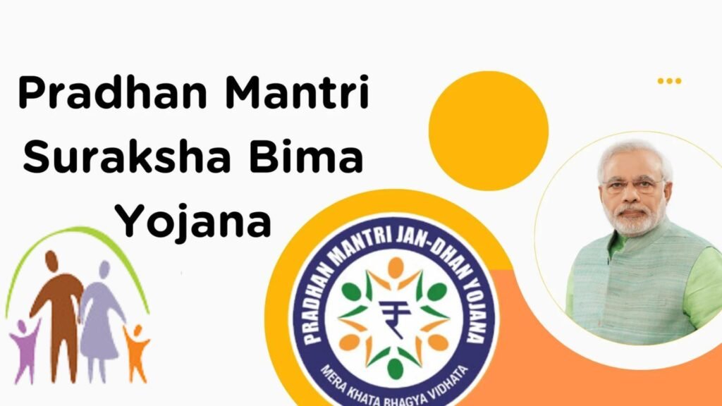 Pradhan Mantri Suraksha Bima Yojana (PMSBY)